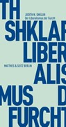 Der Liberalismus der Furcht - Judith N. Shklar - 9783882219791