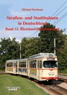 Strassen- und Stadtbahnen in Deutschland 12. Rheinland-Pfalz/ Saarland - Michael Kochems ; Dieter Höltge - 9783882553932