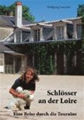 Schlösser an der Loire - LOSACKER,  Wolfgang - 9783882642810