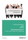 Ausbildungsprogramm Gastgewerbe / Ausbildungsleitfaden Koch/Köchin - Berufsbildpositionen II - Peter Braune - 9783882647358