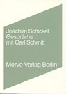 Gespräche mit Carl Schmitt - Joachim Schickel - 9783883961019