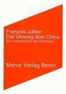 Der Umweg über China - Francois Jullien - 9783883961774