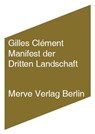 Manifest der dritten Landschaft - Gilles Clément - 9783883962337