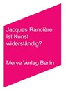Ist Kunst widerständig? - Jacques Rancière - 9783883962443