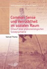 Common Sense und Verrücktheit im sozialen Raum - Samuel Thoma - 9783884149287