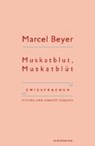 Muskatblut, Muskatblüt - BEYER,  Marcel ; Haeusgen, Ursula ; Pils, Holger - 9783884235324