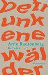 betrunkene wälder - Arne Rautenberg - 9783884236475
