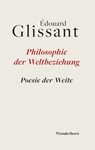 Philosophie der Weltbeziehung - Édouard Glissant - 9783884236611