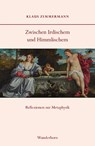 Zwischen Irdischem und Himmlischem - Klaus Zimmermann - 9783884236840
