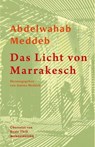 Das Licht von Marrakesch - Abdelwahab Meddeb - 9783884237410