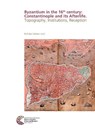 Byzantium in the 16th century: Constantinople and its Afterlife - Nicholas Melvani - 9783884673720