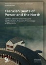 Frankish Seats of Power and the North - Matylda Gierszewska-Noszczy?ska ; Lutz Grunwald ; Oliver Grimm - 9783884673751