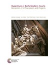 Byzantium at Early Modern Courts - Matthias Schnettger ; Jan Kusber ; Klaus Pietschmann - 9783884673836