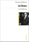 Leo Strauss zur Einführung - Clemens Kauffmann - 9783885069638