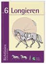Richtlinien für Reiten und Fahren 6. Longieren - Deutsche Reiterliche Vereinigung E. V. (Fn) - 9783885427261