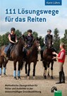 111 Lösungswege für das Reiten - Karin Lührs - 9783885428985