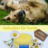 Heilsalben für Hunde selbst herstellen - Petra Pawletko - 9783886278879