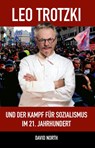 Leo Trotzki und der Kampf für Sozialismus im 21. Jahrhundert - David North - 9783886341481