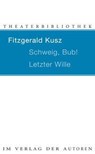 Schweig, Bub! / Letzter Wille - Fitzgerald Kusz - 9783886611867