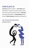 Spielplatz 35 - Lily Axster ; Julia Haenni ; Ulrich Hub ; Franziska Steiof - 9783886614103