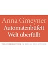 Automatenbüfett / Welt überfüllt - Anna Gmeyner - 9783886614110