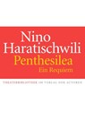 Penthesilea. Ein Requiem - Nino Haratischwili - 9783886614226