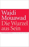 Die Wurzel aus Sein - Wajdi Mouawad - 9783886614318