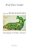 Auf der Pfaueninsel - Wolf Jobst Siedler - 9783886808694