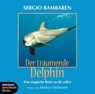 Der träumende Delphin. CD -  - 9783886985401