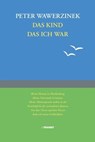 Das Kind das ich war - Peter Wawerzinek ; Gudrun Fröba - 9783887472634