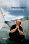 Bin ein Schreiberling - Peter Wawerzinek ; Gudrun Fröba - 9783887473457