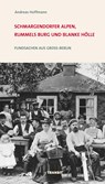 Schmargendorfer Alpen, Rummels Burg und Blanke Hölle - Andreas Hoffmann - 9783887473747