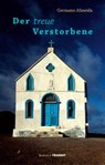 Der treue Verstorbene - Germano Almeida - 9783887473785