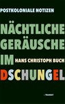 Nächtliche Geräusche im Dschungel - Hans Christoph Buch - 9783887473891