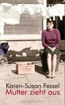 Mutter zieht aus - Karen-Susan Fessel - 9783887696801