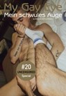 Mein schwules Auge 20 / My Gay Eye - Rinaldo Hopf ; Fedya Ili - 9783887699864