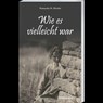 Wie es vielleicht war - Natascha N. Hoefer - 9783887781262
