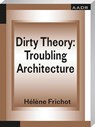 Dirty Theory - Héléne Frichot - 9783887785642