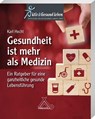 Gesundheit ist mehr als Medizin - habil Karl Hecht - 9783887785840
