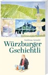Würzburger Gschichtli - Andreas Arnold - 9783887785987
