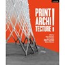 PRINT! ARCHITECTURE - Oliver Tessmann ; Ulrich Knaack ; Chris Borg Costanzi - 9783887786199