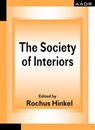 The Society of Interiors - Tatjana Schneider ; Tor Lindstrand ; Petra Pferdmenges ; Peter Lang ; Rochus Hinkel - 9783887789046