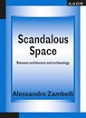 Scandalous Space - Alessandro Zambelli - 9783887789091