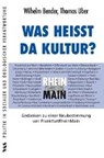 Was heißt da Kultur? - BENDER,  Wilhelm ; Uber, Thomas - 9783888644511