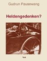 Pausewang, G: Heldengedenken? - PAUSEWANG,  Gudrun - 9783888645365