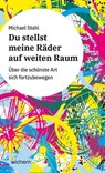 Du stellst meine Räder auf weiten Raum - Michael Stahl - 9783889814678