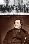 Gioachino Rossini und seine Zeit - Arnold Jacobshagen - 9783890077703