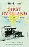 First Overland. Als Erste im Land Rover 18.000 Meilen von London nach Singapur - Tim Slessor - 9783890295787