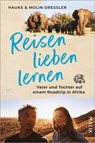 Reisen lieben lernen - Hauke Dressler ; Molin Dressler - 9783890295992