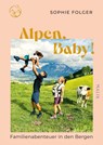 Alpen, Baby! - Sophie Folger - 9783890296012